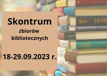 Skontrum zbiorów bibliotecznych (18-29 września 2023 r.)